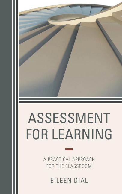 Assessment for Learning: A Practical Approach for the Classroom