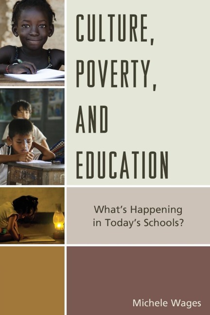 Culture, Poverty, and Education: Whats Happening in Todays Schools?