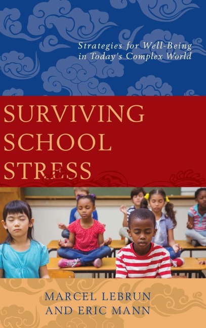 Surviving School Stress: Strategies for Well-Being in Todays Complex World