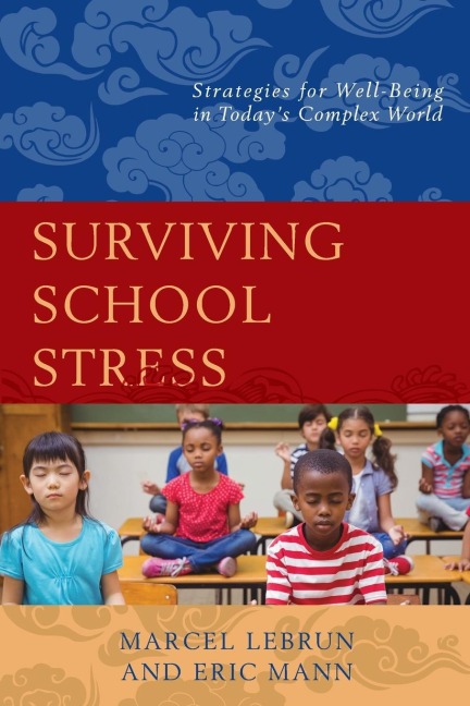 Surviving School Stress: Strategies for Well-Being in Todays Complex World