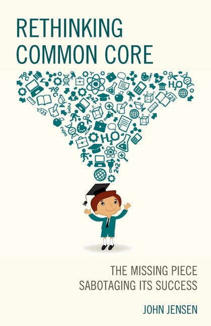 Rethinking Common Core: The Missing Piece Sabotaging its Success