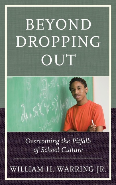 Beyond Dropping Out: Overcoming the Pitfalls of School Culture