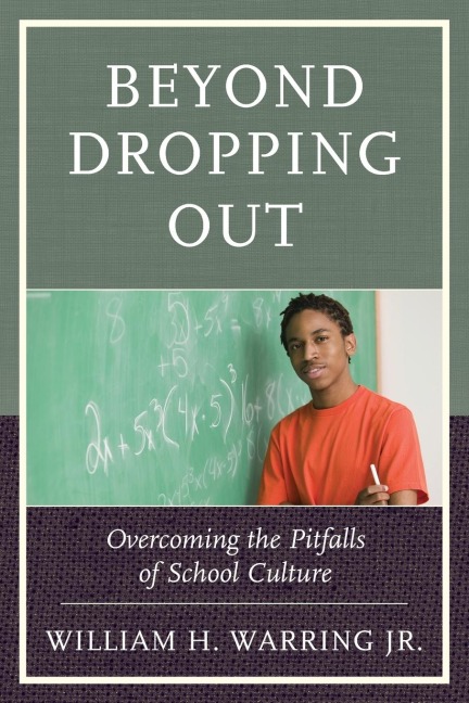 Beyond Dropping Out: Overcoming the Pitfalls of School Culture