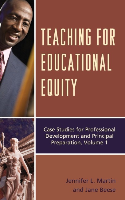 Teaching for Educational Equity: Case Studies for Professional Development and Principal Preparation
