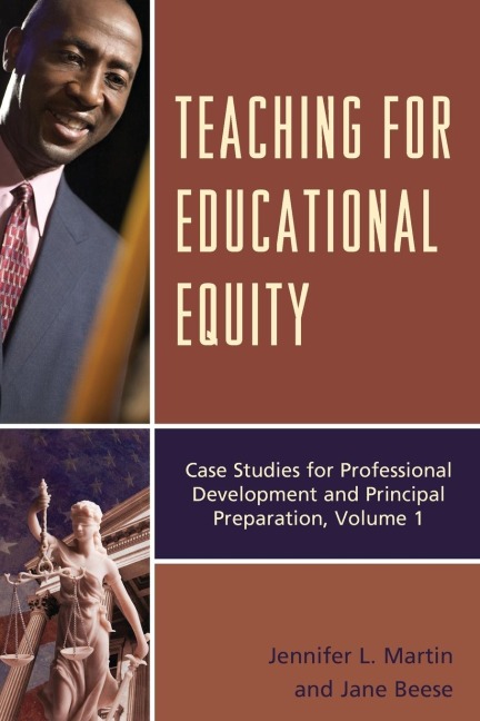 Teaching for Educational Equity: Case Studies for Professional Development and Principal Preparation