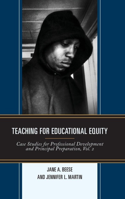 Teaching for Educational Equity: Case Studies for Professional Development and Principal Preparation