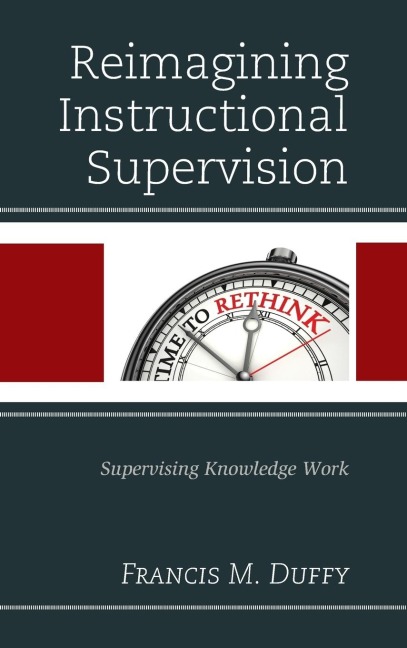 Reimagining Instructional Supervision: Supervising Knowledge Work