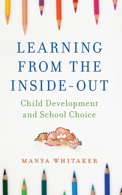 Learning from the Inside-Out: Child Development and School Choice