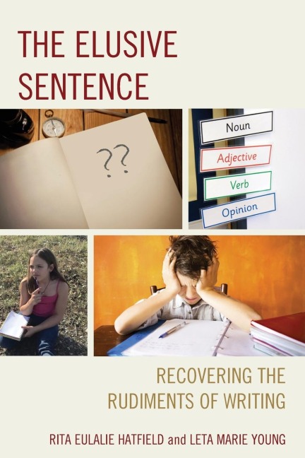 Elusive Sentence: Recovering the Rudiments of Writing