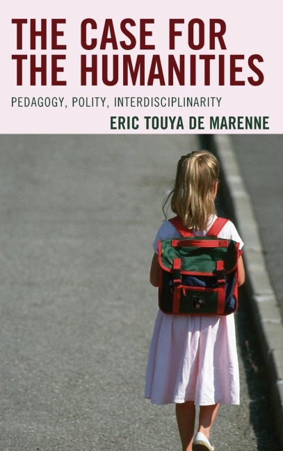 Case for the Humanities: Pedagogy, Polity, Interdisciplinarity