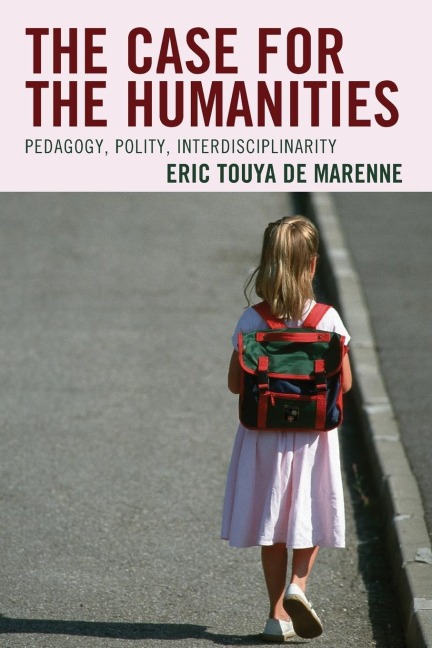 Case for the Humanities: Pedagogy, Polity, Interdisciplinarity
