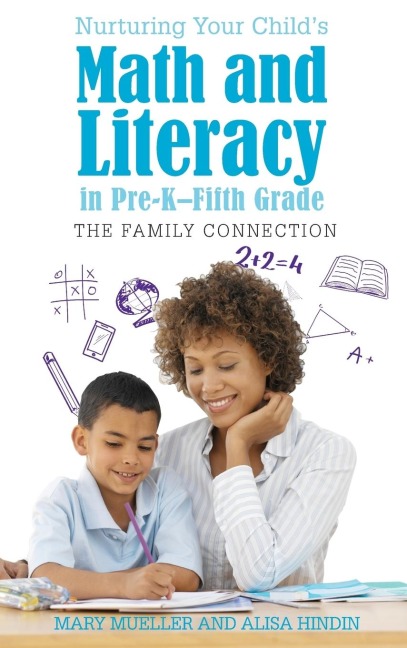 Nurturing Your Childs Math and Literacy in Pre-K-Fifth Grade: The Family Connection