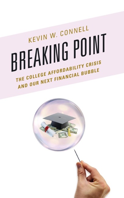Breaking Point: The College Affordability Crisis and Our Next Financial Bubble