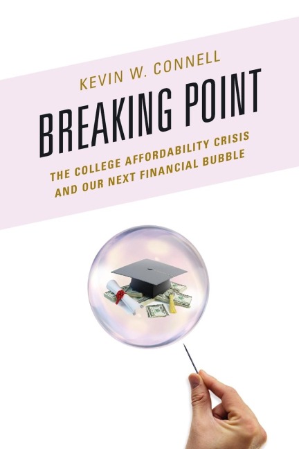 Breaking Point: The College Affordability Crisis and Our Next Financial Bubble
