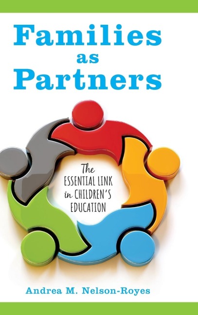 Families as Partners: The Essential Link in Childrens Education