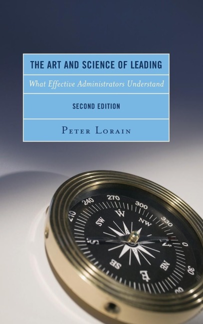 Art and Science of Leading: What Effective Administrators Understand