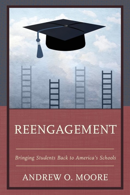 Reengagement: Bringing Students Back to Americas Schools