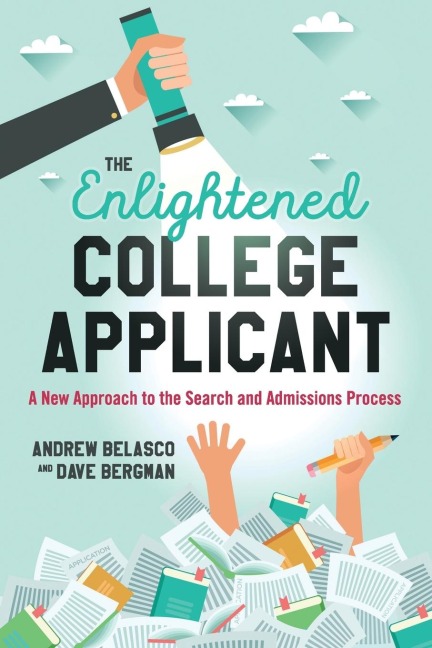 Enlightened College Applicant: A New Approach to the Search and Admissions Process