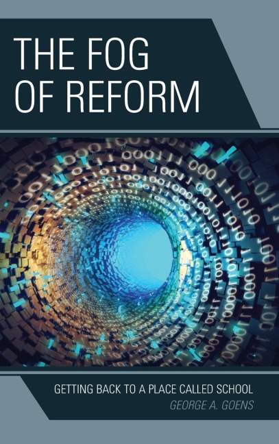 Fog of Reform: Getting Back to a Place Called School