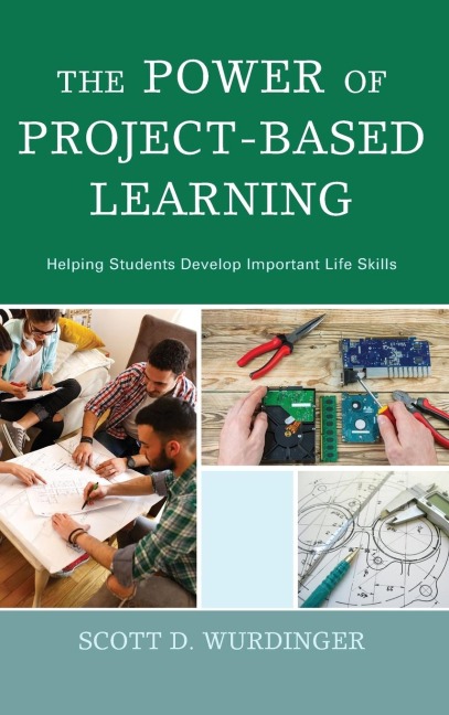 Power of Project-Based Learning: Helping Students Develop Important Life Skills