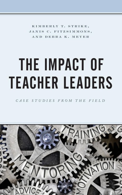 Impact of Teacher Leaders: Case Studies from the Field
