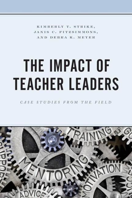 Impact of Teacher Leaders: Case Studies from the Field