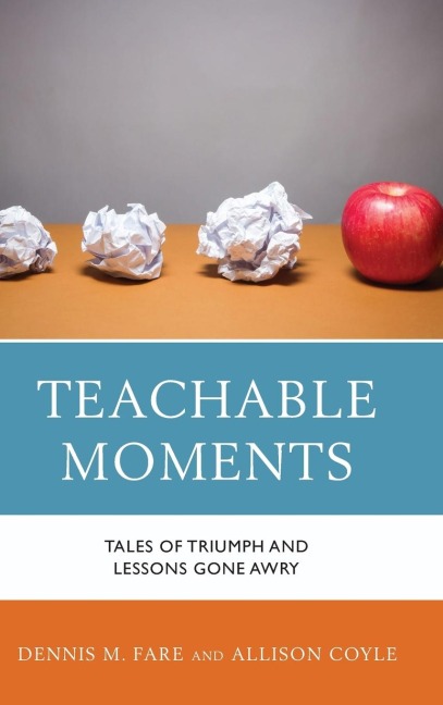 Teachable Moments: Tales of Triumph and Lessons Gone Awry