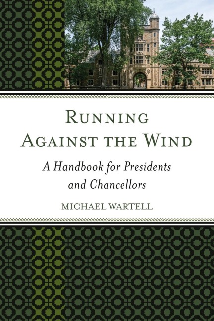 Running Against the Wind: A Handbook for Presidents and Chancellors