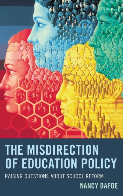 Misdirection of Education Policy: Raising Questions about School Reform