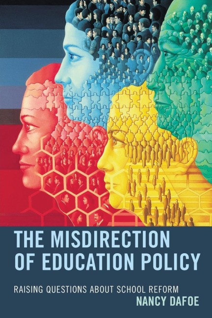 Misdirection of Education Policy: Raising Questions about School Reform