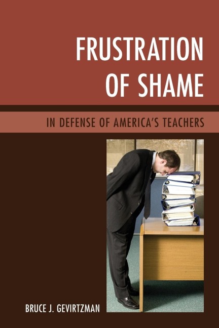 Frustration of Shame: In Defense of Americas Teachers