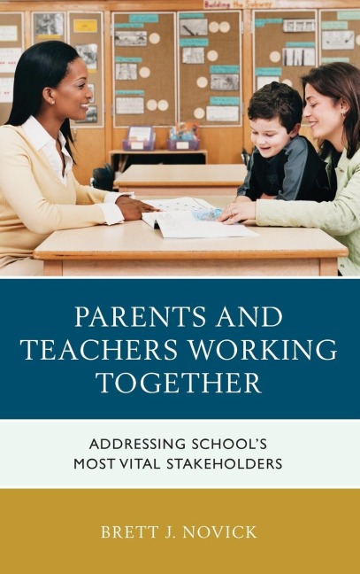 Parents and Teachers Working Together: Addressing Schools Most Vital Stakeholders