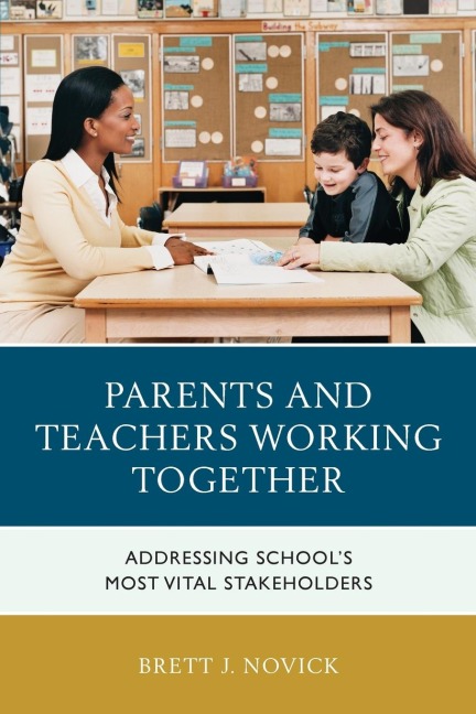 Parents and Teachers Working Together: Addressing Schools Most Vital Stakeholders