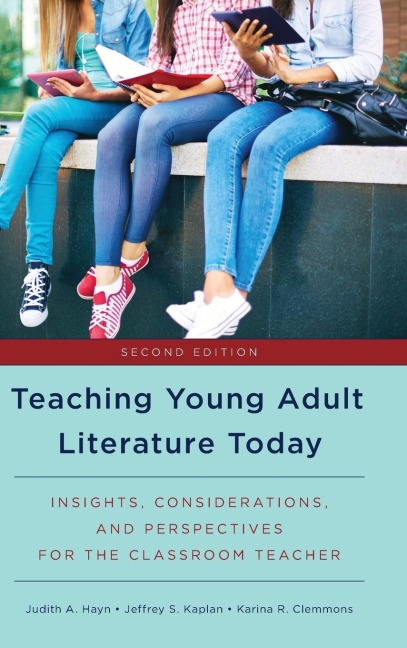 Teaching Young Adult Literature Today: Insights, Considerations, and Perspectives for the Classroom Teacher