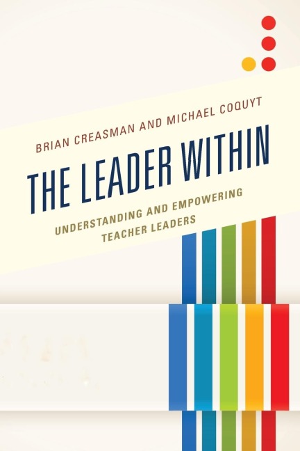 Leader Within: Understanding and Empowering Teacher Leaders