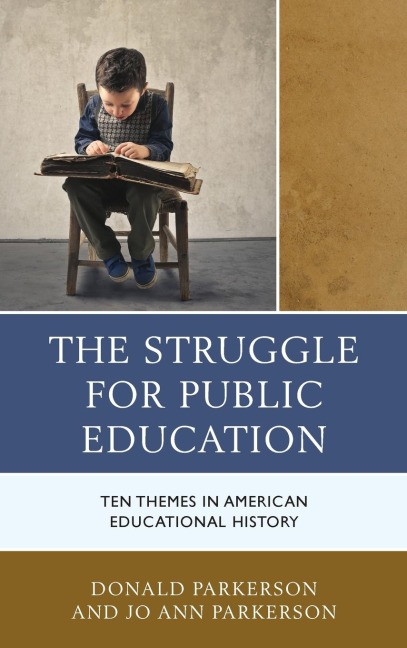 Struggle for Public Education: Ten Themes in American Educational History