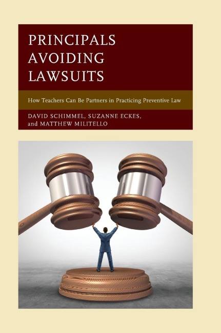 Principals Avoiding Lawsuits: How Teachers Can Be Partners in Practicing Preventive Law