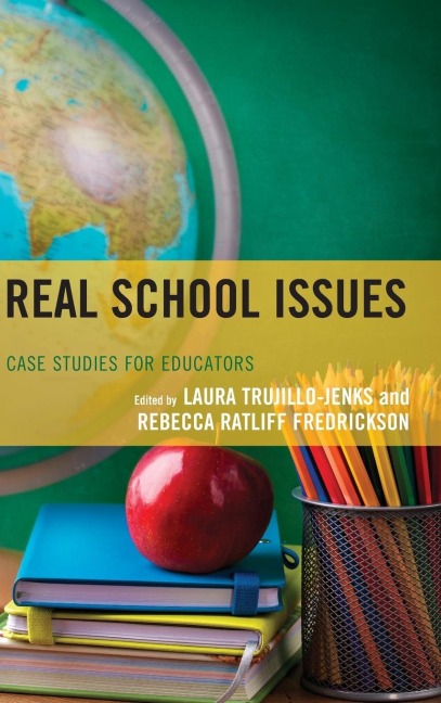 Real School Issues: Case Studies for Educators