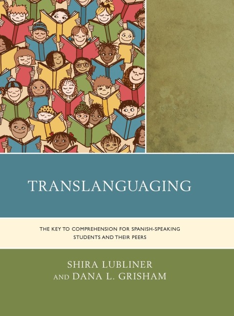 Translanguaging: The Key to Comprehension for Spanish-Speaking Students and Their Peers