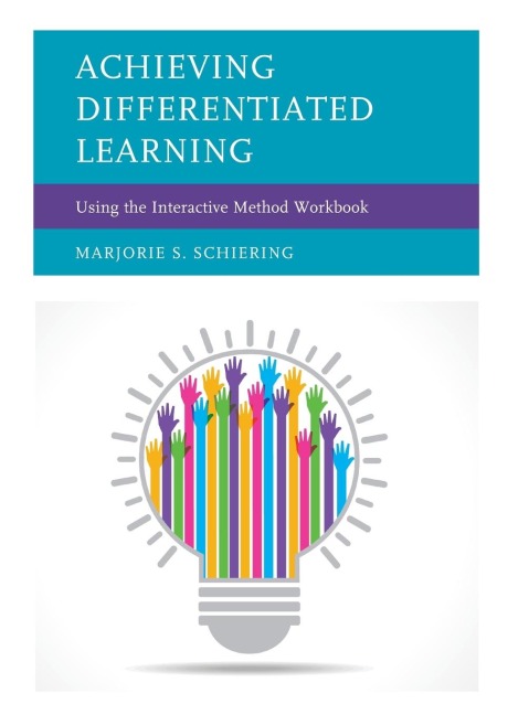Achieving Differentiated Learning: Using the Interactive Method Workbook