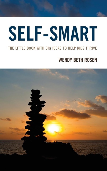 Self-Smart: The Little Book with Big Ideas to Help Kids Thrive