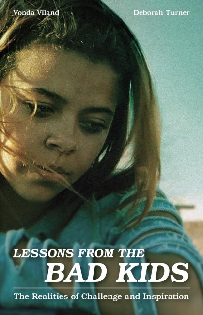 Lessons from the Bad Kids: The Realities of Challenge and Inspiration