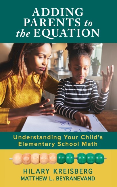 Adding Parents to the Equation: Understanding Your Childs Elementary School Math