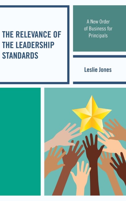 Relevance of the Leadership Standards: A New Order of Business for Principals