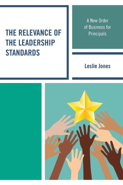 Relevance of the Leadership Standards: A New Order of Business for Principals