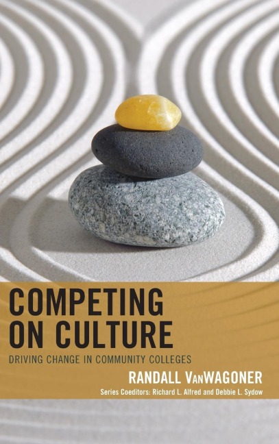Competing on Culture: Driving Change in Community Colleges