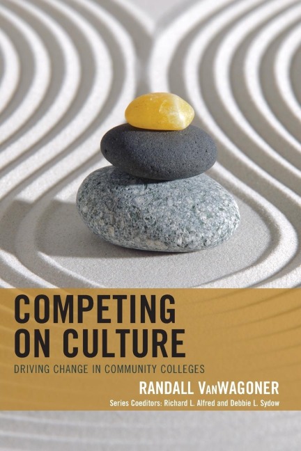 Competing on Culture: Driving Change in Community Colleges
