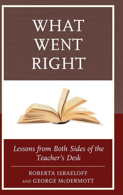 What Went Right: Lessons from Both Sides of the Teachers Desk