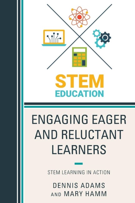 Engaging Eager and Reluctant Learners: STEM Learning in Action