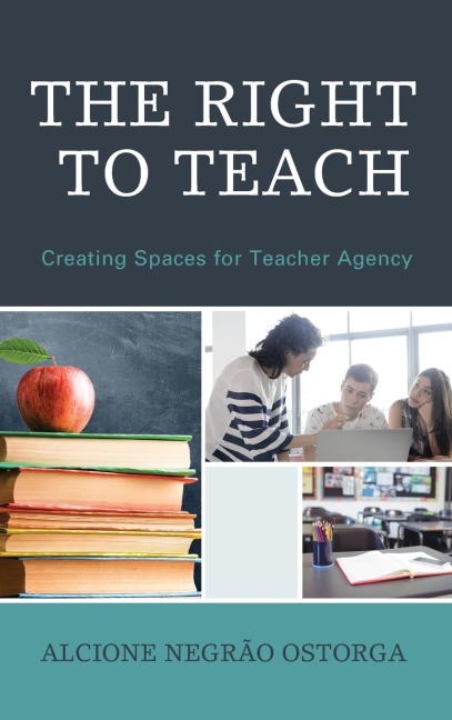 Right to Teach: Creating Spaces for Teacher Agency
